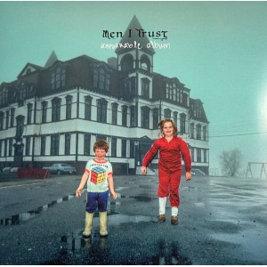 Men I Trust - Untourable Album